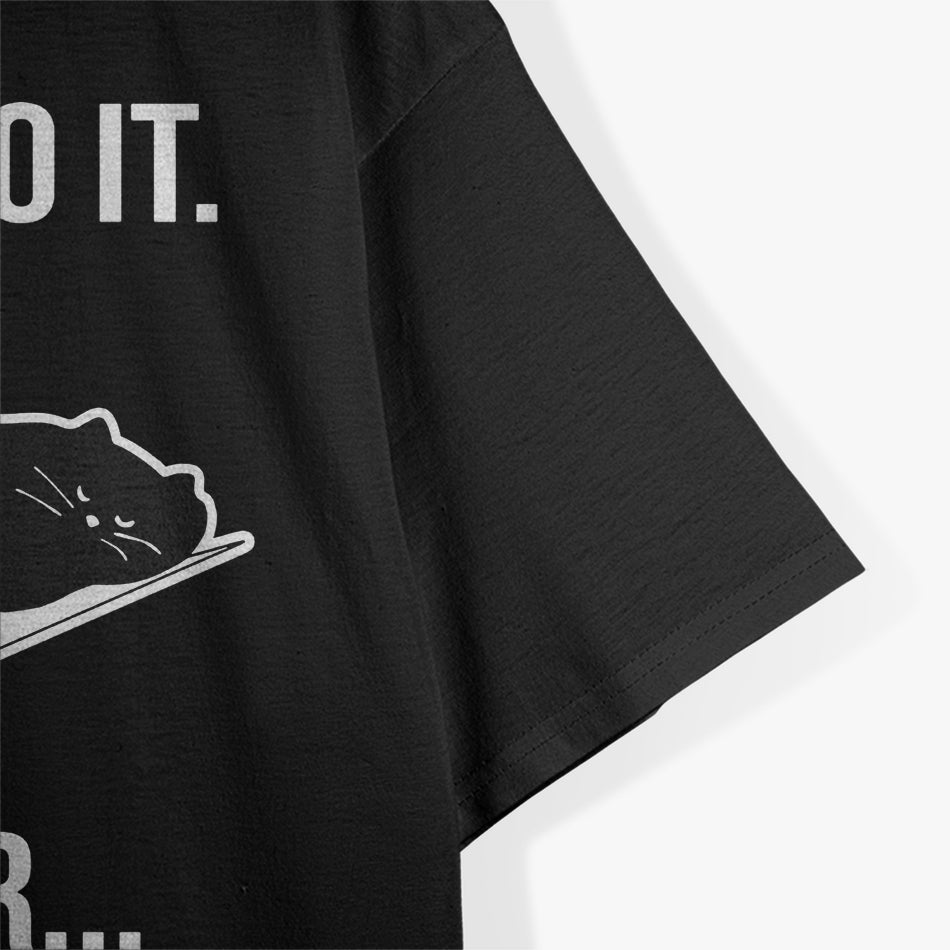Just Do It Later Black Cat T-Shirt
