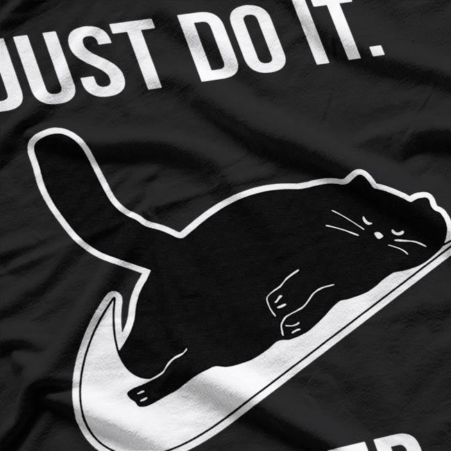 Just Do It Later Black Cat T-Shirt