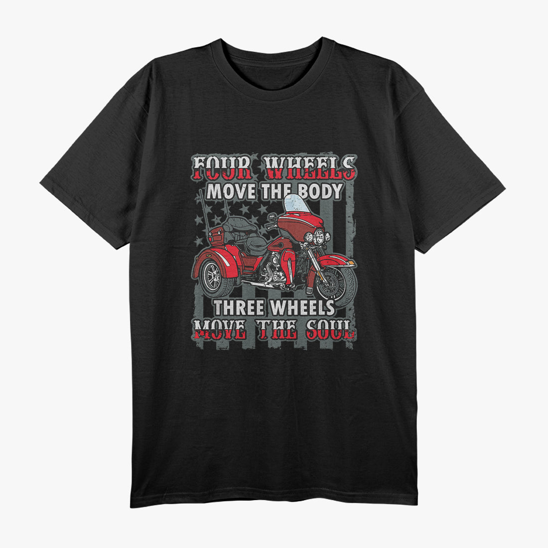 Motorcycle Trike Three Wheels Move The Soul Biker T-Shirt