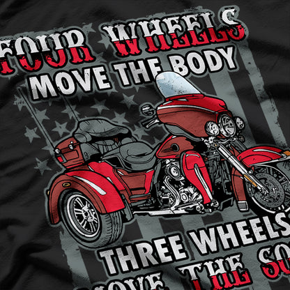 Motorcycle Trike Three Wheels Move The Soul Biker T-Shirt