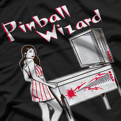 Pinball Wizard Pinball Machine T-Shirt