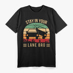 Stay In Your Lane Bro Funny Sayings Vintage Style T-Shirt