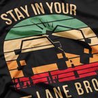 Stay In Your Lane Bro Funny Sayings Vintage Style T-Shirt