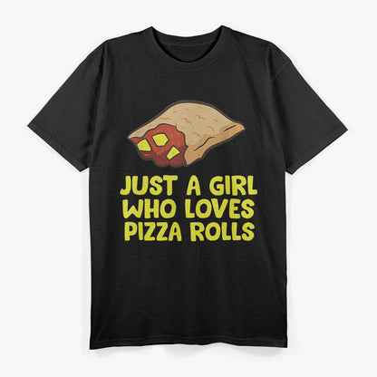 Pizza Roll Girl Just a Girl Who Loves Pizza Rolls T-Shirt