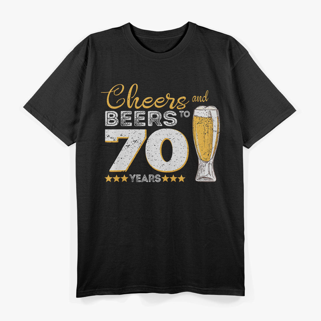 Cheers And Beers To 70 Years 70th Funny Birthday Party T-Shirt