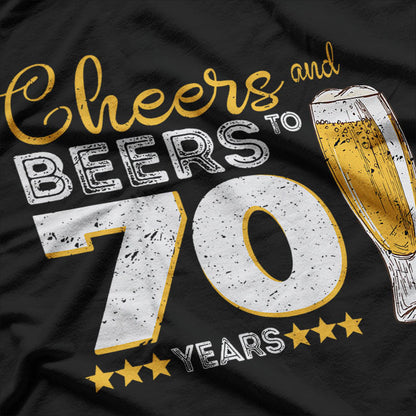 Cheers And Beers To 70 Years 70th Funny Birthday Party T-Shirt