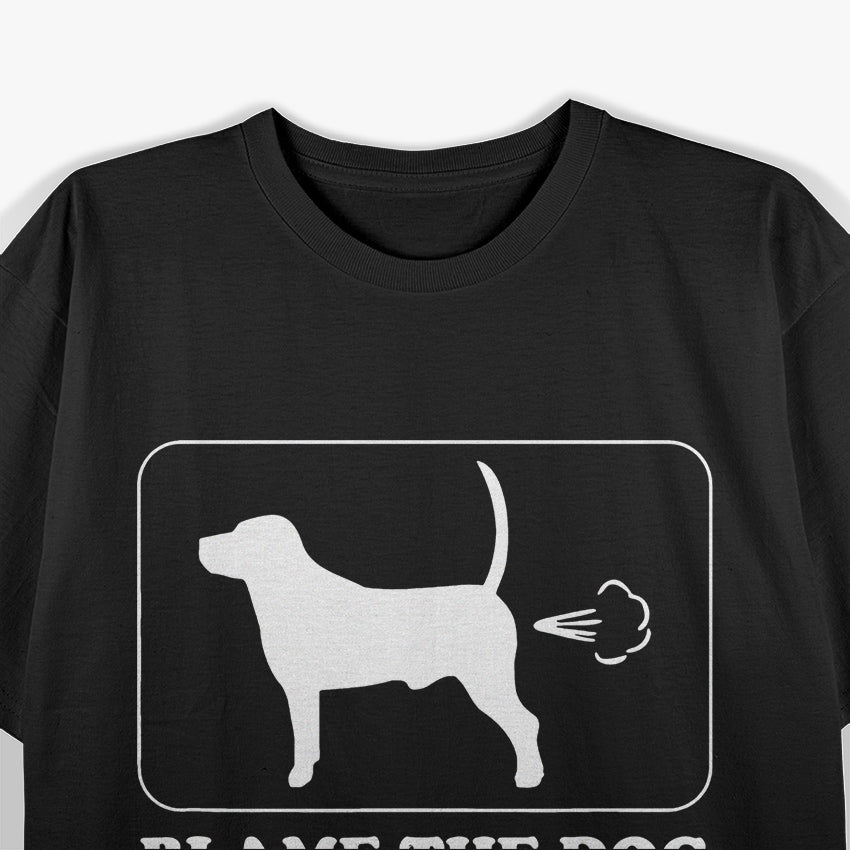 Blame the Dog Funny Dog Fart Dog Owner T-Shirt