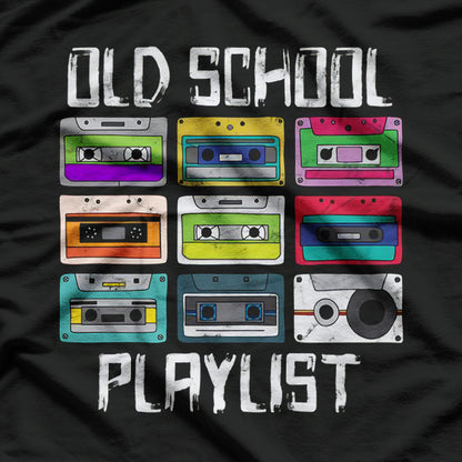 Cassette Tape Music – Retro 80s Old School Playlist T-Shirt