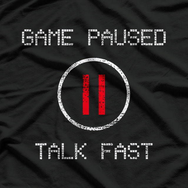 Game Paused, Gamer, Game Lovers T-Shirt