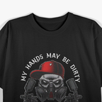 My Hands May Dirty But My Money Is Clean for a Car Painter T-Shirt