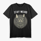 Stay Weird Cat T-Shirt