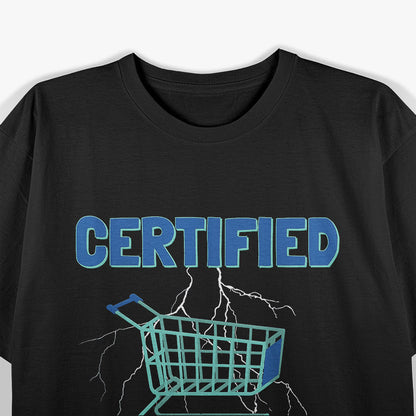 Certified Cart Wrangler Hilarious Shopper T-Shirt