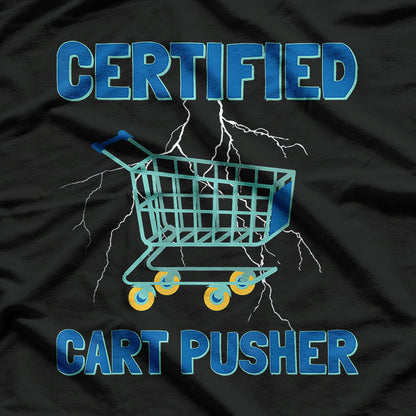 Certified Cart Wrangler Hilarious Shopper T-Shirt