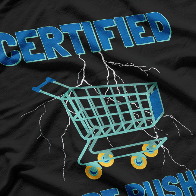 Certified Cart Wrangler Hilarious Shopper T-Shirt