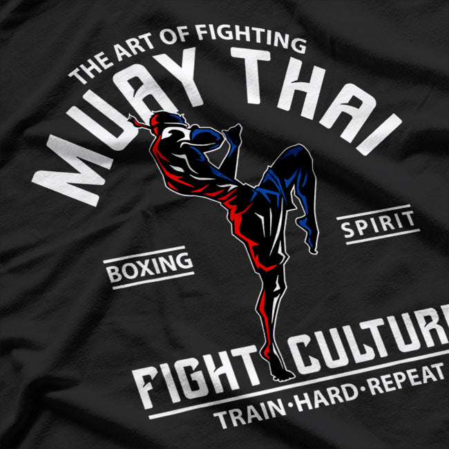 The Art of Fighting Muay Thai – A Mastery of Power and Precision T-Shirt