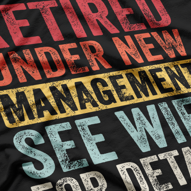 Under New Management Funny See Wife T-Shirt