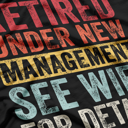 Under New Management Funny See Wife T-Shirt