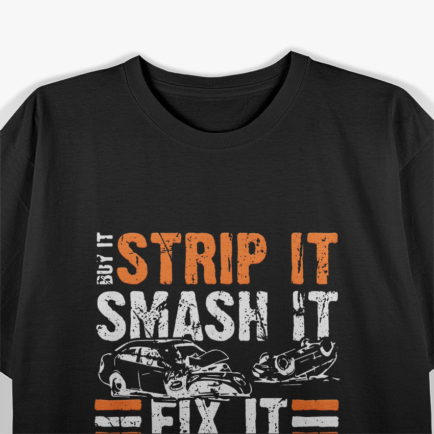 Vintage Racing Quote, Buy It, Strip It, Smash It T-Shirt