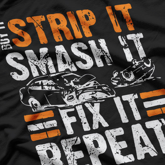 Vintage Racing Quote, Buy It, Strip It, Smash It T-Shirt