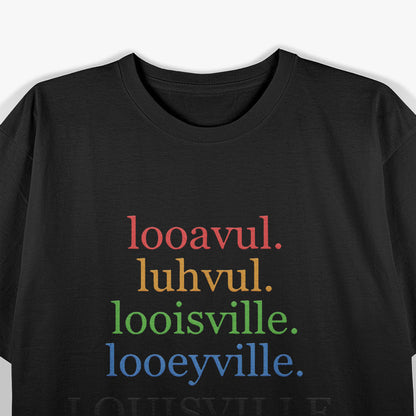 Louisville Pronunciation T-shirt