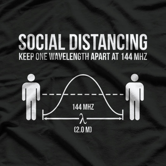 Radio Ham Funny Social Distancing Physical T-Shirt