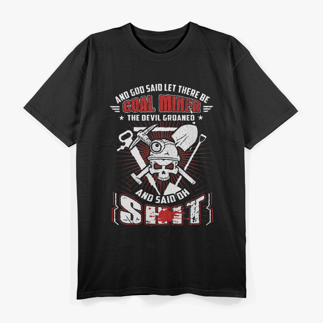 Coal Miner The Devil Groaned T-Shirt