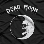 Dead Skull Moon Eerie Fusion of Darkness and Cosmic Mystery T-Shirt