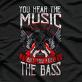 Hear the Music Feel the Bass Player Bassist Guitarist T-Shirt