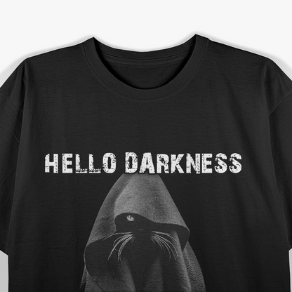 Hello Darkness My Old Friend Nostalgic Humor T-Shirt