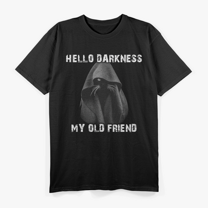 Hello Darkness My Old Friend Nostalgic Humor T-Shirt