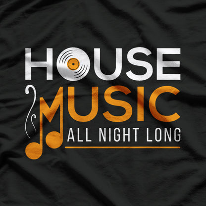 House Music Vinyl Record – True Vinyl and Electronic Music Fans T-Shirt