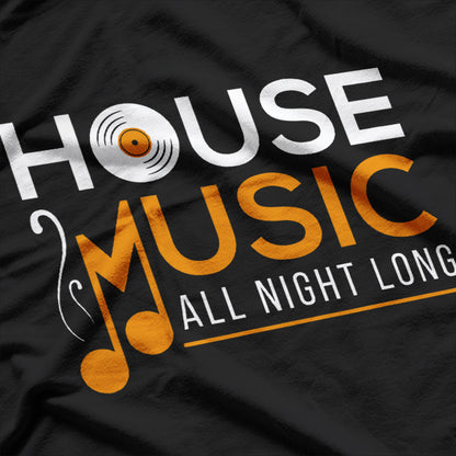 House Music Vinyl Record – True Vinyl and Electronic Music Fans T-Shirt