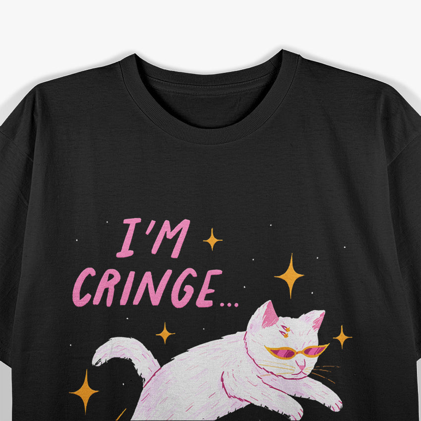 I'm Cringe, But I' Free Cat Classic T-Shirt