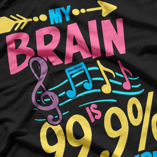 My Brain Is 99.9 Song Lyrics, Funny Singer Music Lover T-Shirt