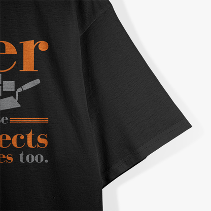 Tiler Because Architects Need T-Shirt