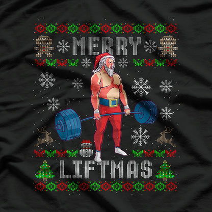 Merry Liftmas Ugly Christmas Sweater Santa Gym Workout T-Shirt