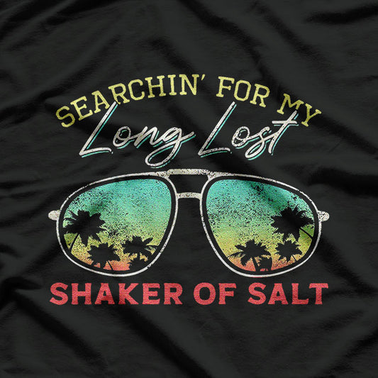 Searching For My Long Lost Shaker Of Salt Funny Shaker T-Shirt