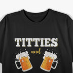 Beer Boobs That's Why I Am Here T-Shirt