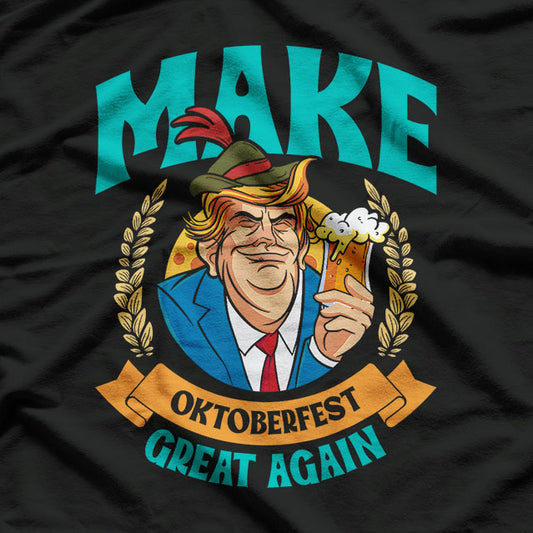 Make Oktoberfest Great Again Funny Trump Drink Beer Prost T-Shirt