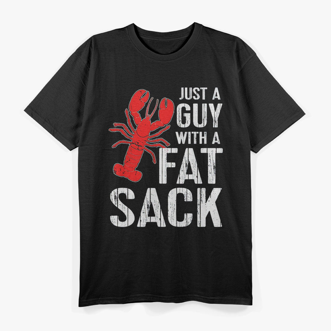 Crawfish Boil Funny Just A Guy With A Fat Sack Crawfish T-Shirt