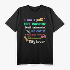 Dog Groomer Gift, Pet Grooming Funny Pet Dog Lover T-Shirt