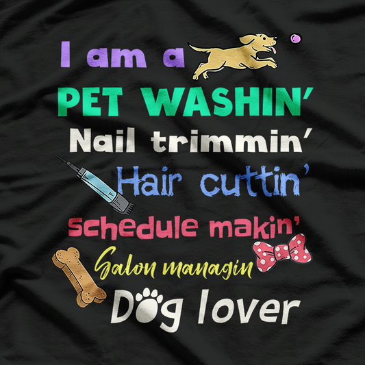 Dog Groomer Gift, Pet Grooming Funny Pet Dog Lover T-Shirt
