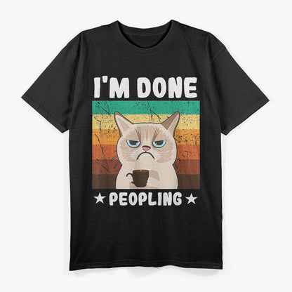 Introvert Coffee Cat Office Humor Im Done Peopling T-Shirt