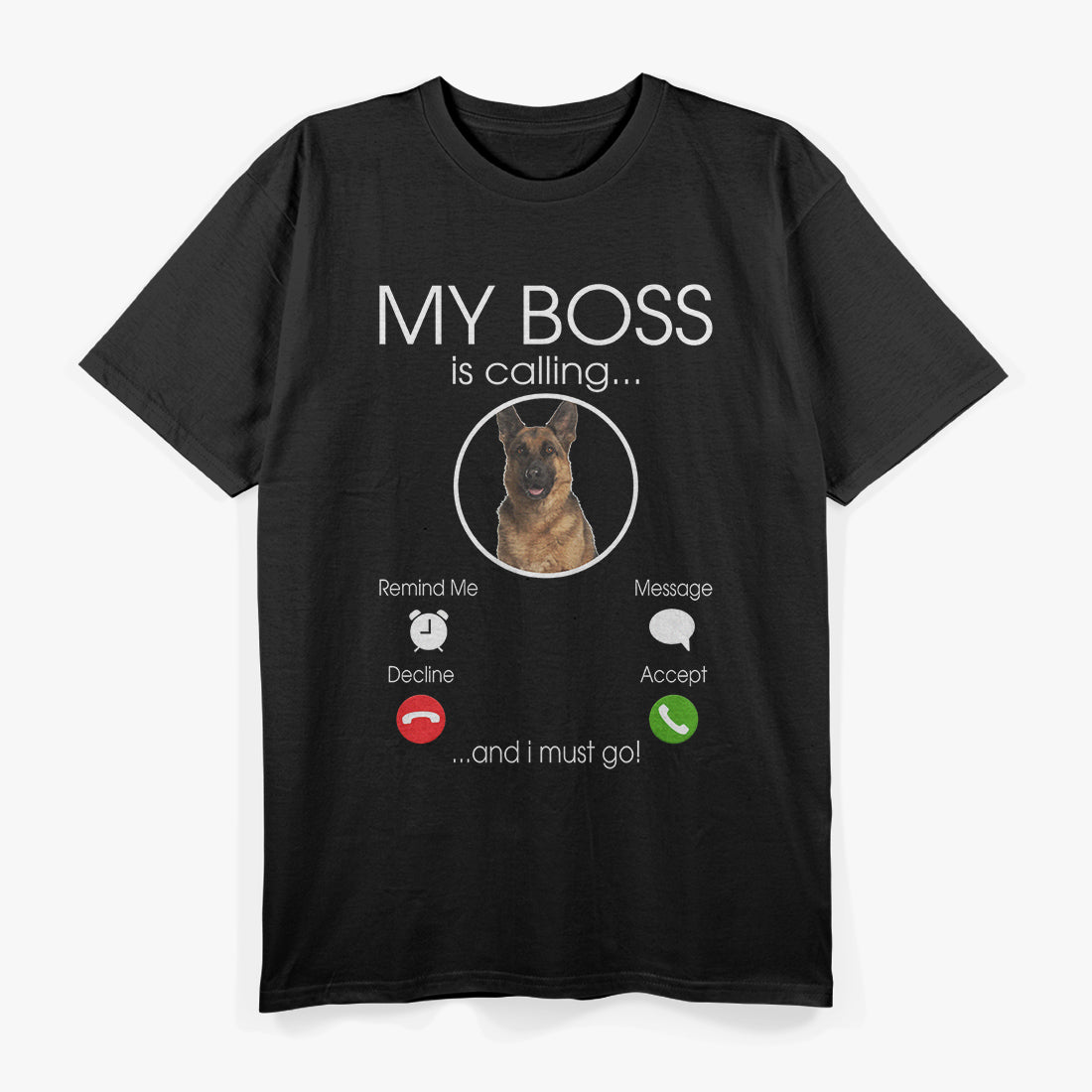 German Shepherd My Boss T-Shirt