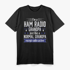 Ham Radio Operator Amateur Radio Funny Grandpa T-Shirt