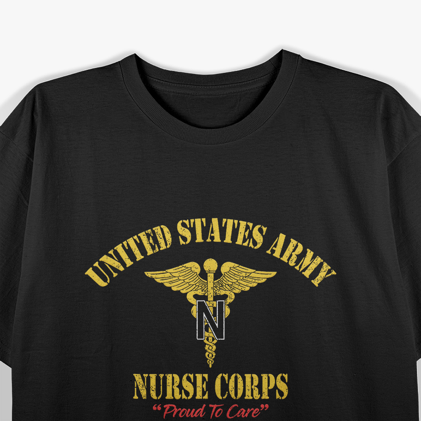 U.S. Army Nurse Corps Veteran Proud To Care Veterans Day T-Shirt