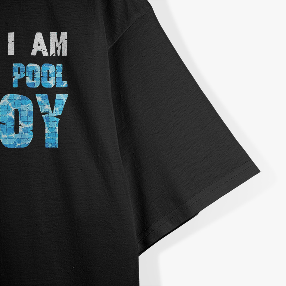 Why Yes I Am The Pool Boy Funny Swimmer Swimming Swim T-Shirt