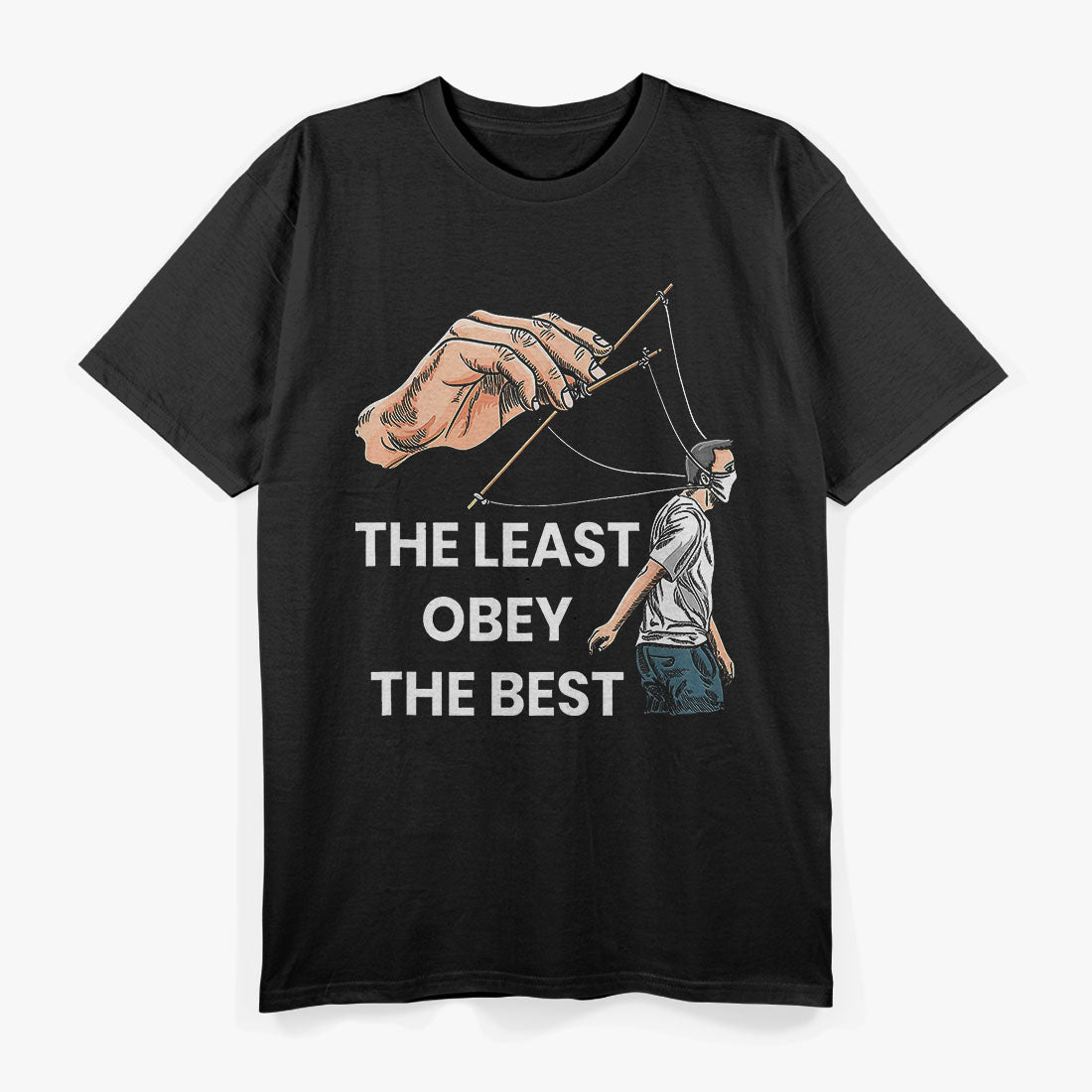 Those Who Know The Least Obey The Best T-Shirt