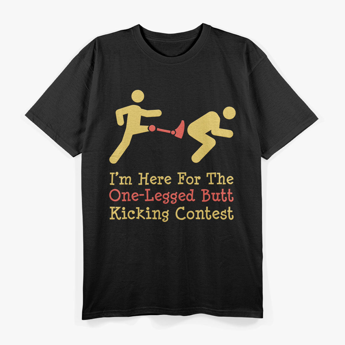 One Legged Butt Kicking Contest Leg Amputee Humor Joke T-Shirt