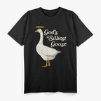 God's Silliest Goose God's Silliest Goose Duck Funny T-Shirt